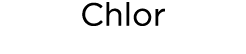 Chlor
