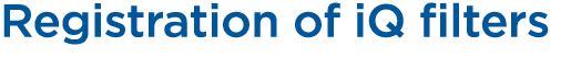 Registration of iQ filters