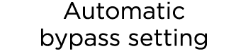 Automatic bypass setting