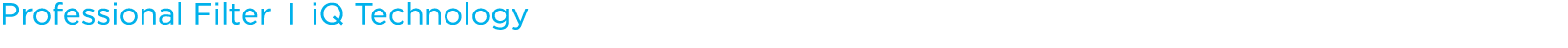 Professional Filter I iQ Technology