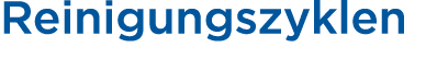 Reinigungszyklen