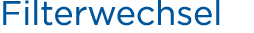 Filterwechsel