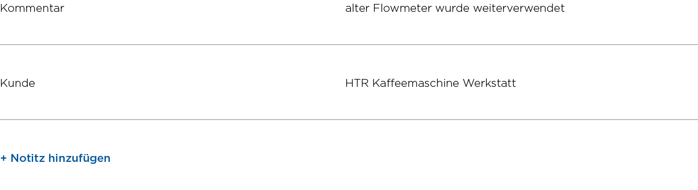 Kommentar alter Flowmeter wurde weiterverwendet Kunde HTR Kaffeemaschine Werkstatt + Notitz hinzuf gen