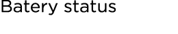 Batery status