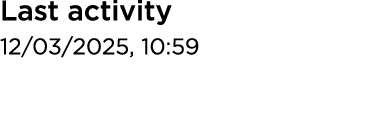 Last activity 12/03/2025, 10:59